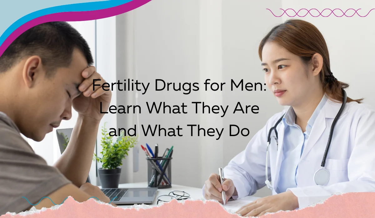 Fertility drugs 
